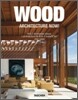 Wood Architecture Now!