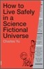 How to Live Safely in a Science Fictional Universe