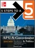 5 Steps to a 5 Ap Us Government and Politics, 2012-2013