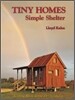 Tiny Homes: Simple Shelter: Scaling Back in the 21st Century