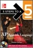5 Steps to a 5 AP Spanish Language 2012-2013