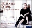 Elisabet Strid 베토벤 / 바그너: 오페라 아리아집 - 엘리사벳 스트리드, 불가리아 국립 라디오 심포니 오케스트라, 이반 안겔로프 (Leuchtende Liebe - Beethoven / Wagner)