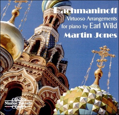 Martin Jones 라흐마니노프 / 차이코프스키: 얼 와일드의 피아노 독주를 위한 편곡 앨범 - 마틴 존스 (Rachmaninov & Tchaikovsky: Virtuoso Arrangement for Piano by Earl Wild)