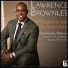 Lawrence Brownlee 도니제티 / 벨리니: 벨 칸토 아리아 - 로렌스 브라운리 (Allegro io son - Donizetti / Bellini: Bel Canto Arias)