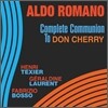 Aldo Romano - Complete Communion To Don Cherry