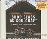 Shop Class As Soulcraft