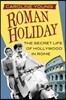 Roman Holiday: The Secret Life of Hollywood in Rome