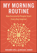 My Morning Routine: How Successful People Start Every Day Inspired