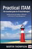 Practical ITAM: The essential guide for IT Asset Managers: Getting started and making a difference in the field of IT Asset Management
