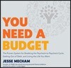 You Need a Budget: The Proven System for Breaking the Paycheck-To-Paycheck Cycle, Getting Out of Debt, and Living the Life You Want