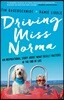 Driving Miss Norma: An Inspirational Story about What Really Matters at the End of Life