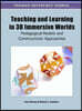 Teaching and Learning in 3D Immersive Worlds: Pedagogical Models and Constructivist Approaches