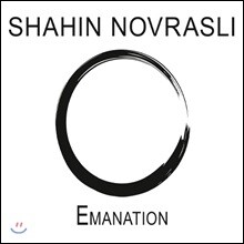 Shahin Novrasli (사힌 노바슬리) - Emanation