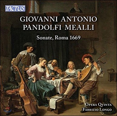 Opera Qvinta 판돌피 메알리: 발레 소나타 - 파브리치오 롱고, 오페라 크빈타 (Giovanni Antonio Pandolfi Mealli: Sonate cioe Balletti, Sarabande, Correnti, Passacagli… [Roma 1669])