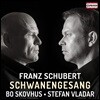 Bo Skovhus / Stefan Vladar 슈베르트: 가곡 '백조의 노래' - 보 스코부스, 스테펜 블라다르 (Schubert: Lieder 'Schwanengesang')