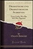 Dramatische Und Dramaturgische Schriften, Vol. 3: Treue Liebe; Wer Bin Ich? Der Zigeuner (Classic Reprint)