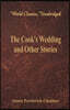The Cook's Wedding and Other Stories (World Classics, Unabridged)