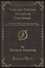Vida del Capitan Alonso de Contreras: Caballero del Habito de San Juan, Natural de Madrid Escrita Por ?l Mismo (A?os 1582 a 1633) (Classic Reprint)