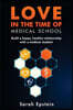 Love in the time of medical school: Build a happy, healthy relationship with a medical student