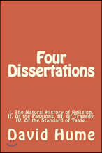 Four Dissertations: I. The Natural History of Religion. II. Of the Passions. III. Of Tragedy. IV. Of the Standard of Taste.