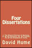 Four Dissertations: I. The Natural History of Religion. II. Of the Passions. III. Of Tragedy. IV. Of the Standard of Taste.