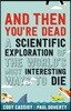 And Then You're Dead