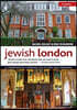 Jewish London, 3rd Edition: A Comprehensive Guidebook for Visitors and Londoners