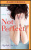 Not Perfect