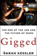 Gigged: The End of the Job and the Future of Work