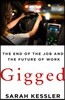 Gigged: The End of the Job and the Future of Work