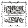 Ray Lamontagne And The Pariah Dogs - God Willin' & The Creek Don't Rise