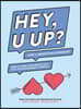 Hey, U Up? (for a Serious Relationship): How to Turn Your Booty Call Into Your Emergency Contact