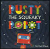 Rusty the Squeaky Robot