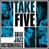 재즈 명연 모음집 (Take Five - Great Jazz Instrumentals)