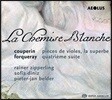 Rainer Zipperling 흰색 셔츠 - 쿠프랭과 포르쿠레의 비올 작품들 (La Chemise Blanche - Viol Works by Couperin & Forqueray) 라이너 지페를링, 소피아 디니즈, 피에터-얀 벨더