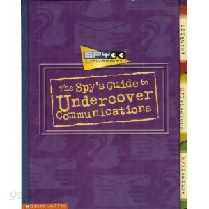 The Spy&#39;s Guide to Undercover Communications 