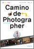 카미노 데 포토그래퍼 Camino de Photographer