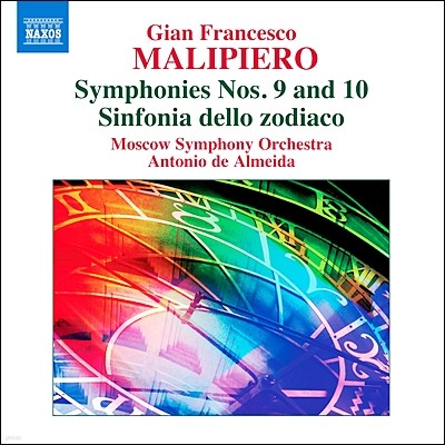 Antonio de Almeida 말리피에로: 교향곡 9, 10번, 황도 12궁의 신포니아 (Gian Francesco Malipiero: Symphonies Nos. 9, 10, Sinfonia dello zodiaco)