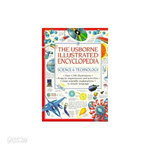 The Usborne Illustrated Encyclopedia Science and Technology