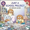Little Critter: Just a School Project