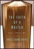 The Faith of a Writer: Life, Craft, Art