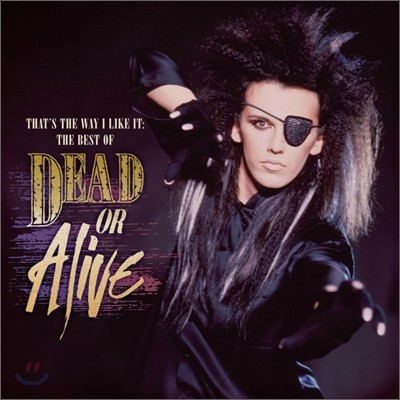 Dead Or Alive - That&#39;s The Way I Like It: The Best Of