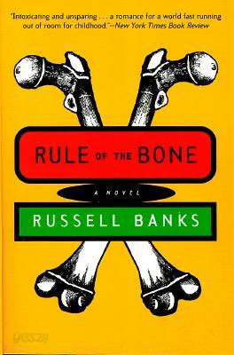 Rule of the Bone: Novel