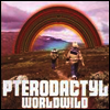 Pterodactyl - Worldwild (LP)