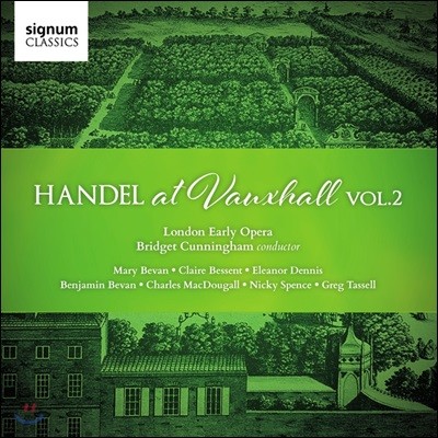 Bridget Cunningham / London Early Opera 복스홀 가든스의 헨델 2집 - 런던 얼리 오페라, 브리짓 커닝햄 (Handel at Vauxhall Vol. 2)