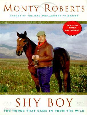 Shy Boy: The Horse That Came in from the Wild