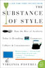 The Substance of Style: How the Rise of Aesthetic Value Is Remaking Commerce, Culture, and Consciousness