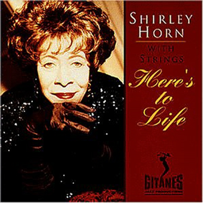 Shirley Horn - Here&#39;s To Life - Shirley Horn With Strings (CD)