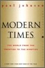Modern Times Revised Edition: World from the Twenties to the Nineties, the