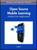 Open Source Mobile Learning: Mobile Linux Applications